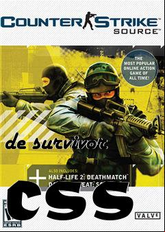 Box art for de survivor css