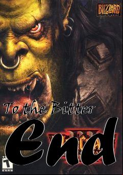 Box art for To the Bitter End