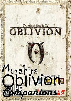 Box art for Morahirs Oblivion Companions