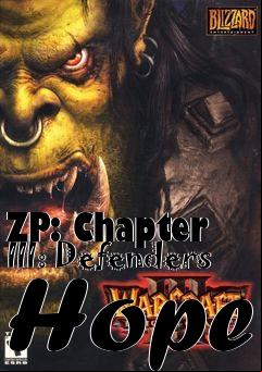 Box art for ZP: Chapter III: Defenders Hope