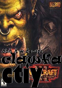 Box art for 85h h w beasts clawfang ctiy