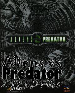 Box art for Aliens vs Predator 2 TF ED Files