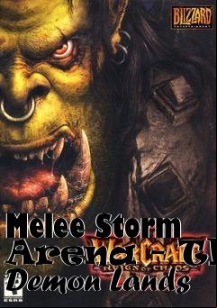 Box art for Melee Storm Arena - The Demon Lands