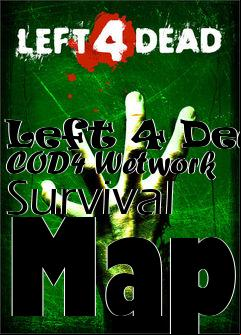 Box art for Left 4 Dead COD4 Wetwork Survival Map