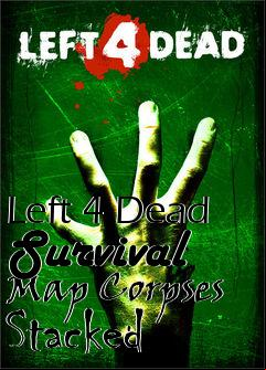 Box art for Left 4 Dead Survival Map Corpses Stacked