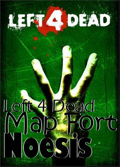 Box art for Left 4 Dead Map Fort Noesis