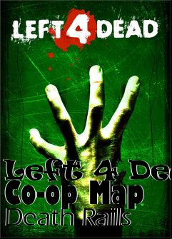 Box art for Left 4 Dead Co-op Map Death Rails