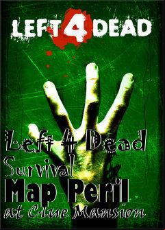 Box art for Left 4 Dead Survival Map Peril at Clue Mansion