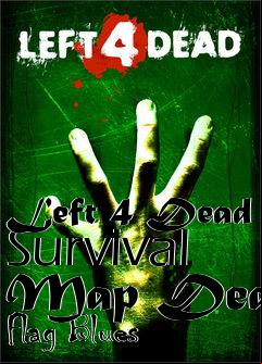 Box art for Left 4 Dead Survival Map Dead Flag Blues