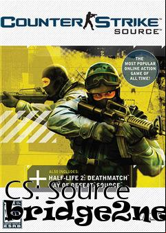 Box art for CS: Source bridge2near