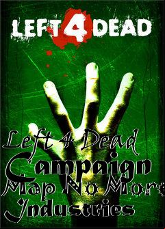 Box art for Left 4 Dead Campaign Map No More Industries