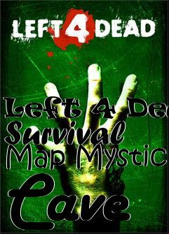 Box art for Left 4 Dead Survival Map Mystic Cave