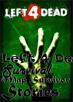 Box art for Left 4 Dead Survival Map Survivor Stories