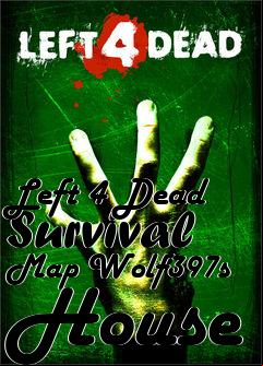 Box art for Left 4 Dead Survival Map Wolf397s House