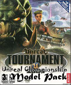 Box art for Unreal Championship 2 Model Pack