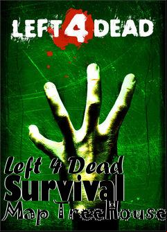 Box art for Left 4 Dead Survival Map TreeHouse