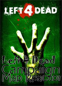 Box art for Left 4 Dead Campaign Map Reactor