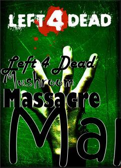 Box art for Left 4 Dead Mushroom Massacre Map