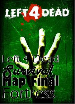 Box art for Left 4 Dead Survival Map Final Fortress