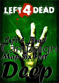 Box art for Left 4 Dead Campaign Map Six Feet Deep
