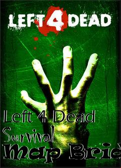 Box art for Left 4 Dead Survival Map Bridge