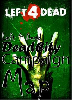 Box art for Left 4 Dead DeadCity Campaign Map