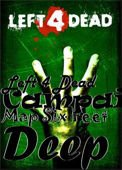 Box art for Left 4 Dead Campaign Map Six Feet Deep