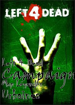 Box art for Left 4 Dead Campaign Map Légendes Urbaines