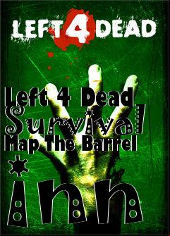 Box art for Left 4 Dead Survival Map The Barrel inn