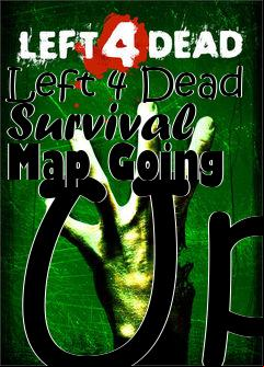 Box art for Left 4 Dead Survival Map Going Up