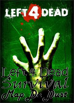 Box art for Left 4 Dead Survival Map De Dust