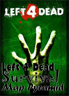Box art for Left 4 Dead Survival Map Pyramid