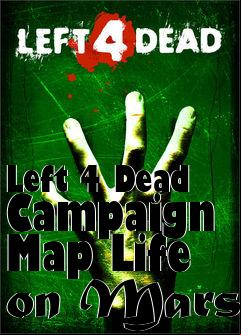 Box art for Left 4 Dead Campaign Map Life on Mars