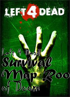 Box art for Left 4 Dead Survival Map Room of Doom