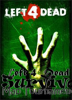 Box art for Left 4 Dead Survival Map Tournament