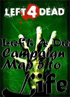 Box art for Left 4 Dead Campaign Map 5 to Life