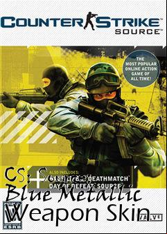 Box art for CS: Source: Blue Metallic Weapon Skin