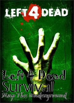 Box art for Left 4 Dead Survival Map The Underground