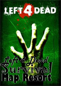 Box art for Left 4 Dead Survival Map Resort