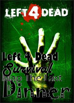 Box art for Left 4 Dead Survival Map The Last Dinner
