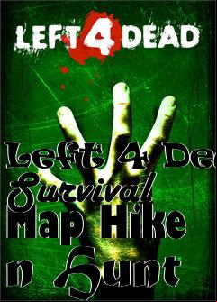 Box art for Left 4 Dead Survival Map Hike n Hunt