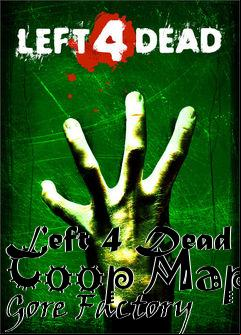 Box art for Left 4 Dead Coop Map Gore Factory