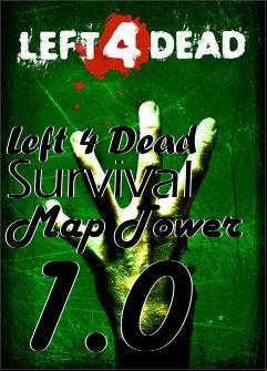Box art for Left 4 Dead Survival Map Tower 1.0