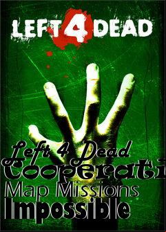 Box art for Left 4 Dead Cooperative Map Missions Impossible
