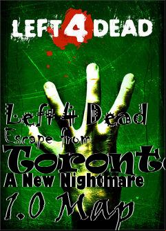 Box art for Left 4 Dead Escape from Toronto: A New Nightmare 1.0 Map