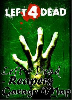 Box art for Left 4 Dead - Reapers Garage Map