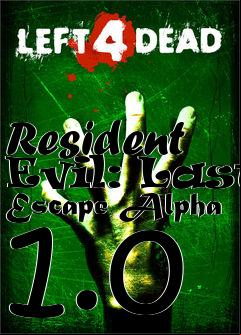 Box art for Resident Evil: Last Escape Alpha 1.0