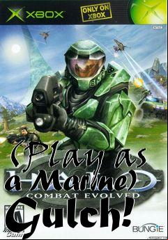 Box art for (Play as a Marine) Gulch!