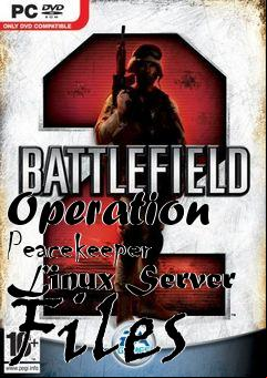 Box art for Operation Peacekeeper Linux Server Files