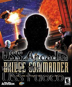 Box art for USS Arcadia mk II and USS Fuoco